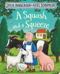 A Squash and a Squeeze by Julia Donaldson — Board Book