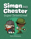 Super Detectives! (Simon and Chester Book #1) by Cale Atkinson (CA) — Paperback