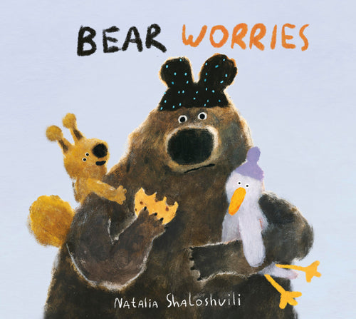 Bear Worries by Natalia Shaloshvili — Hardback