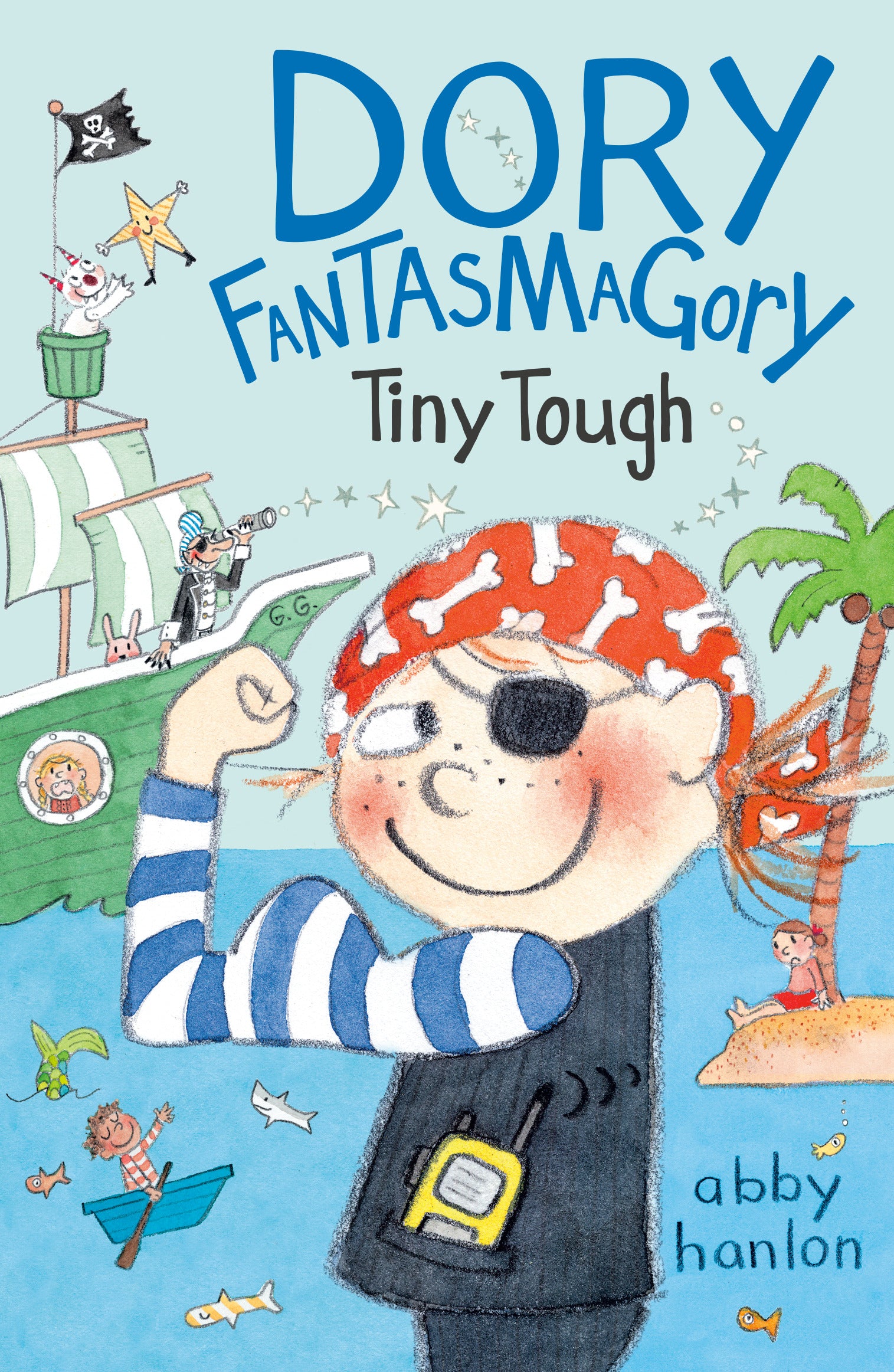 Dory Fantasmagory: Tiny Tough by Abby Hanlon — Paperback