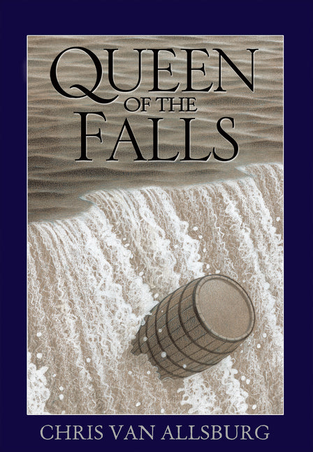 Queen of the Falls by Chris Van Allsburg — Hardback