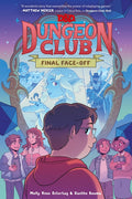 Dungeons &amp; Dragons: Dungeon Club: Final Face-off by Molly Knox Ostertag — Paperback