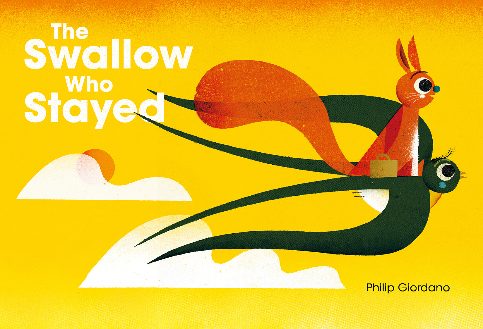 The Swallow Who Stayed by Philip Giordano — Hardback