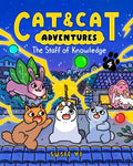 Cat &amp; Cat Adventures: The Staff of Knowledge by Susie Yi — Paperback