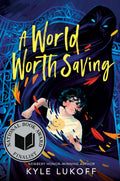 A World Worth Saving by Kyle Lukoff — Paperback