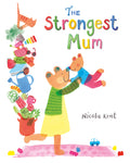 The Strongest Mum by Nicola Kent — Paperback