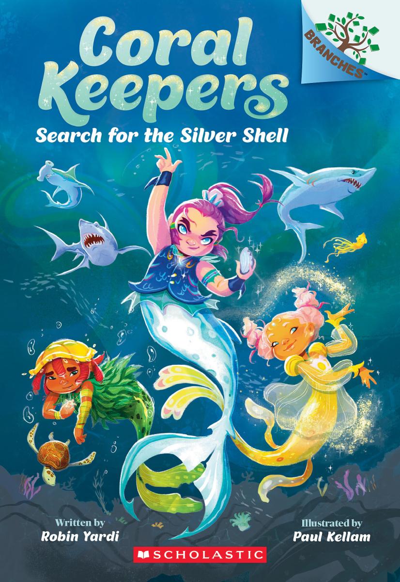 Search for the Silver Shell: A Branches Book (Coral Keepers #1) by Robin Yardi — Paperback