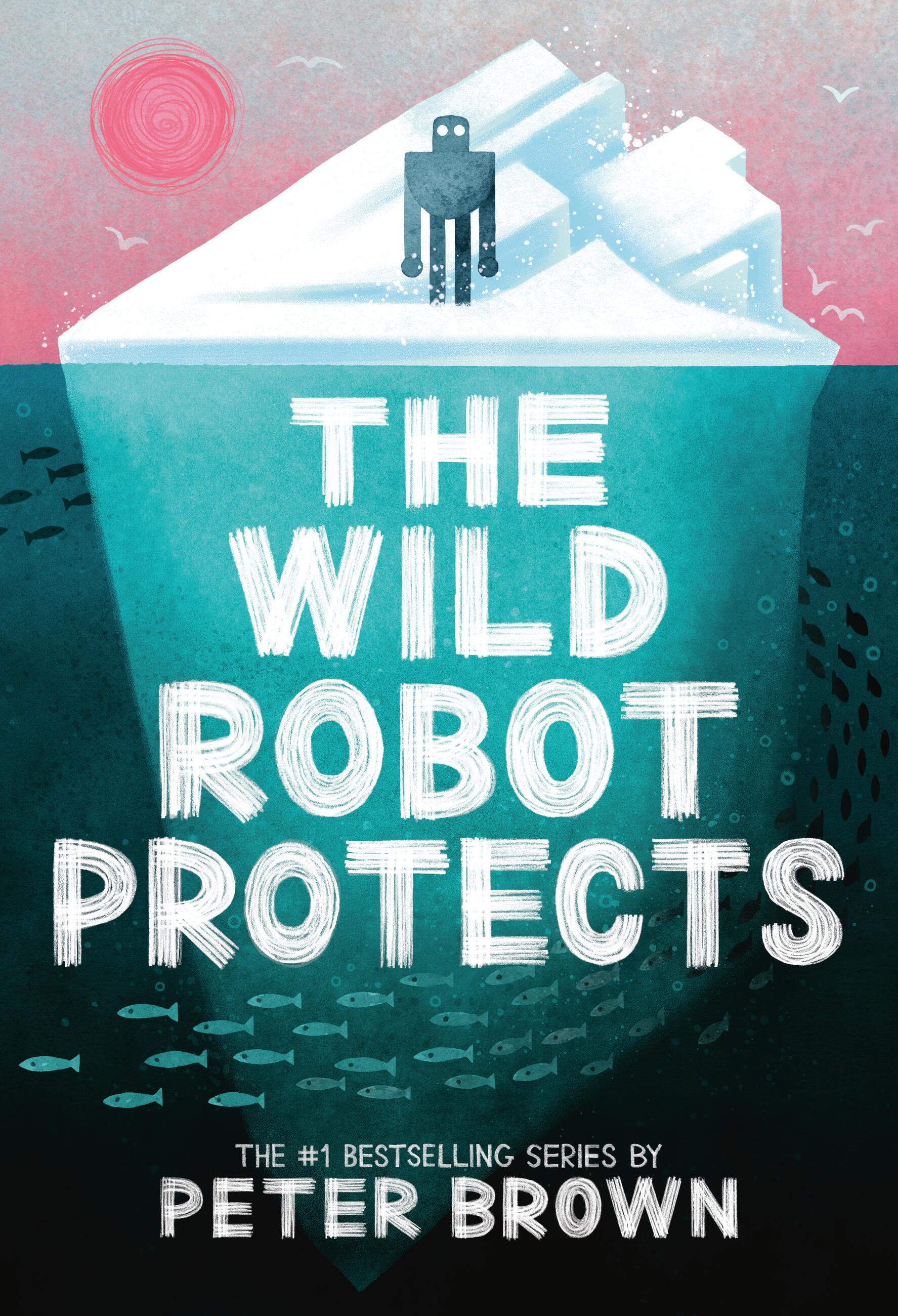 The Wild Robot Protects by Peter Brown — Paperback