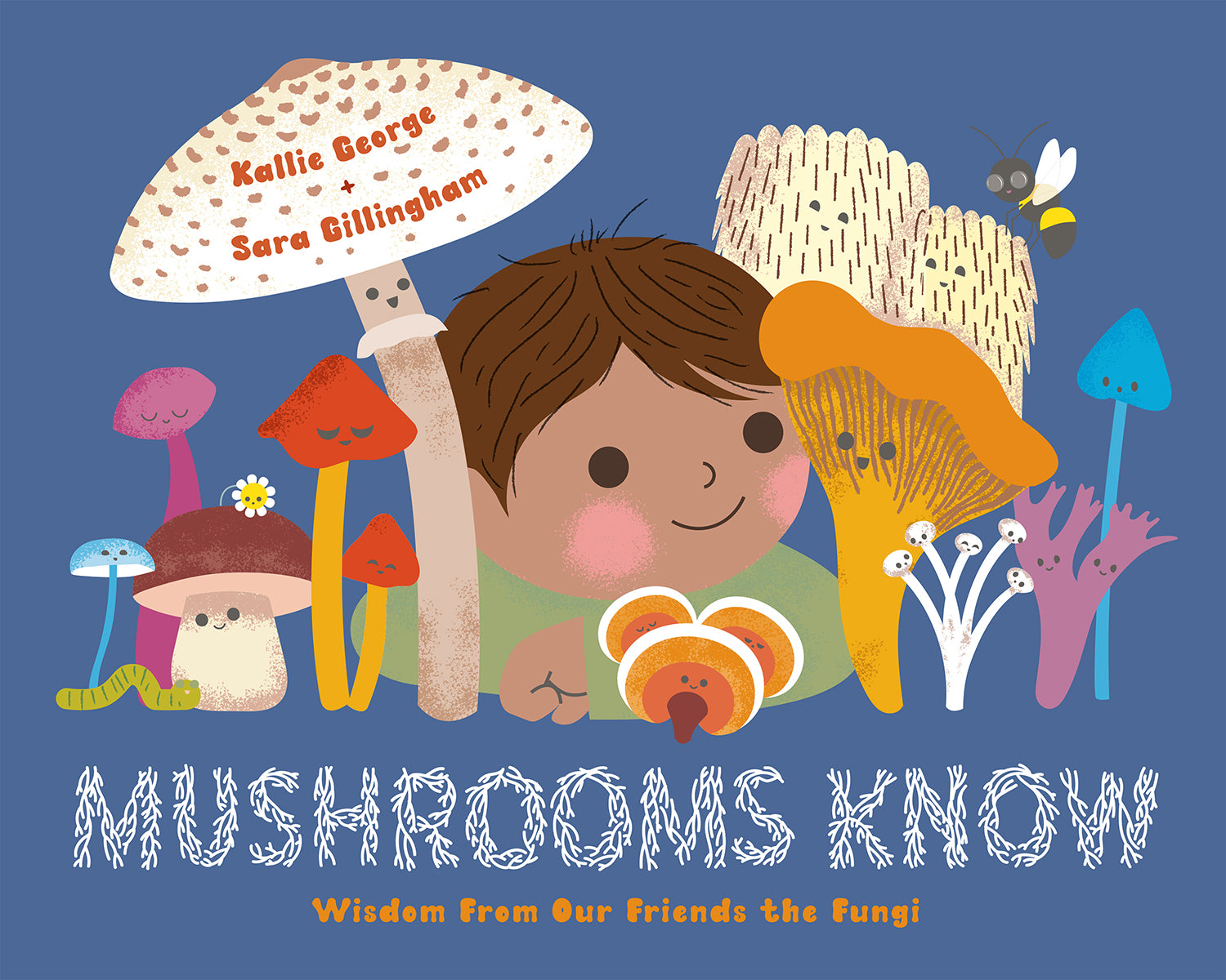 Mushrooms Know by Kallie George (CA) — Hardback