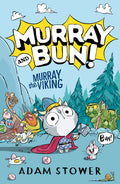 Murray and Bun (1) – Murray the Viking by Adam Stower — Paperback