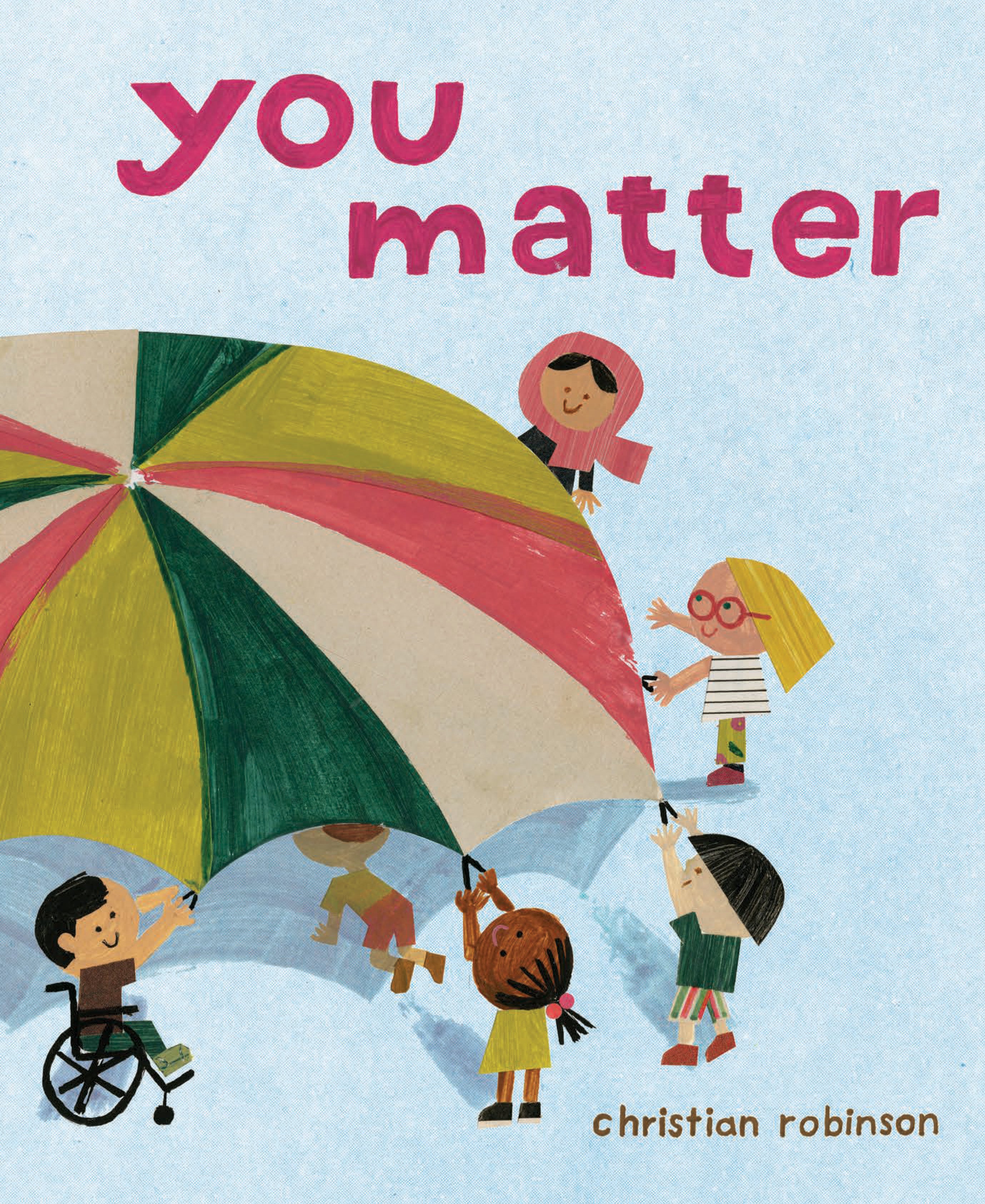 You Matter by Christian Robinson — Hardback