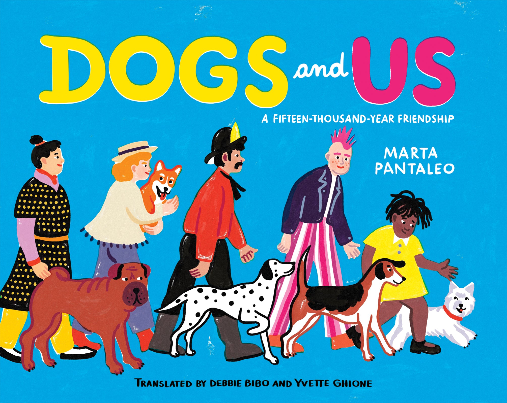 Dogs and Us by Marta Pantaleo — Hardback