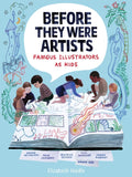 Before They Were Artists: Famous Illustrators As Kids by Elizabeth Haidle — Hardback