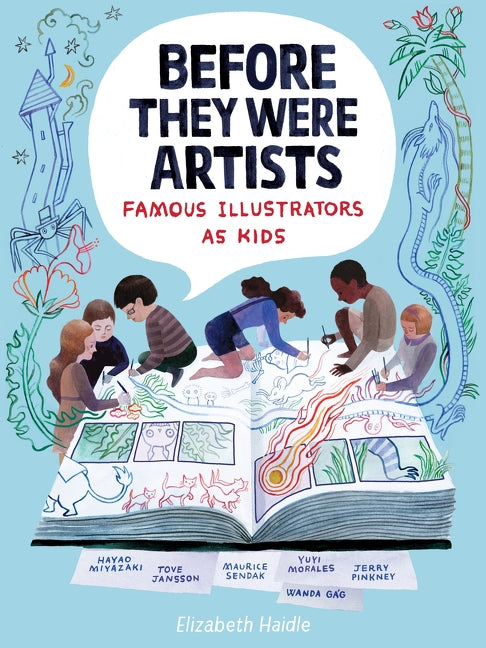 Before They Were Artists: Famous Illustrators As Kids by Elizabeth Haidle — Hardback
