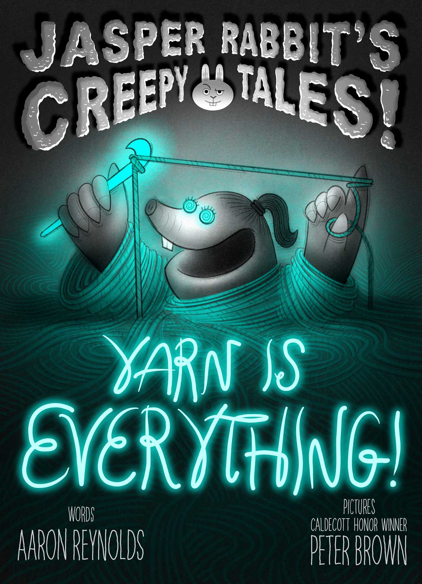 Yarn Is Everything! by Aaron Reynolds — Hardback