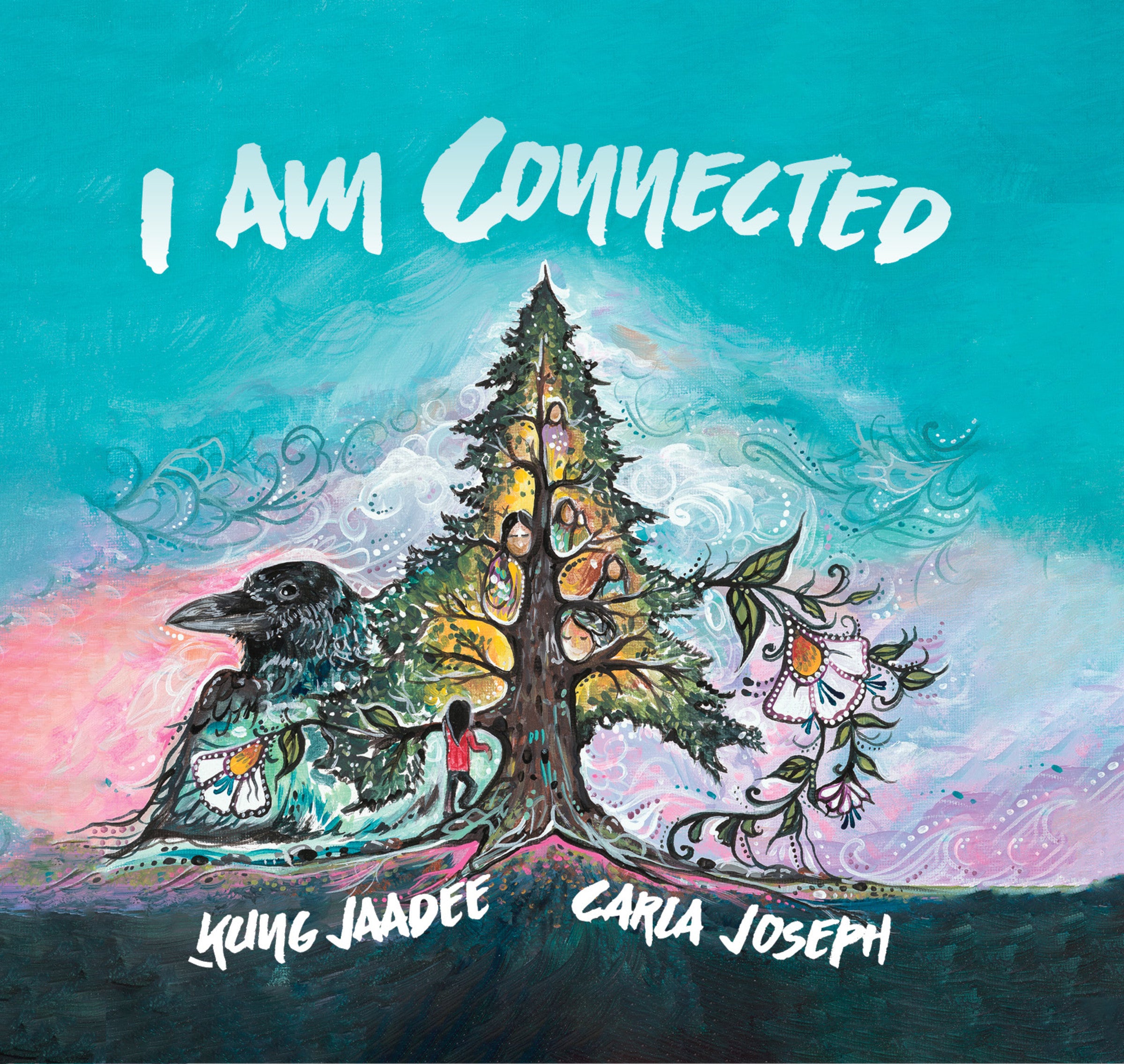 I am Connected by Ḵung Jaadee (CA) — Hardback