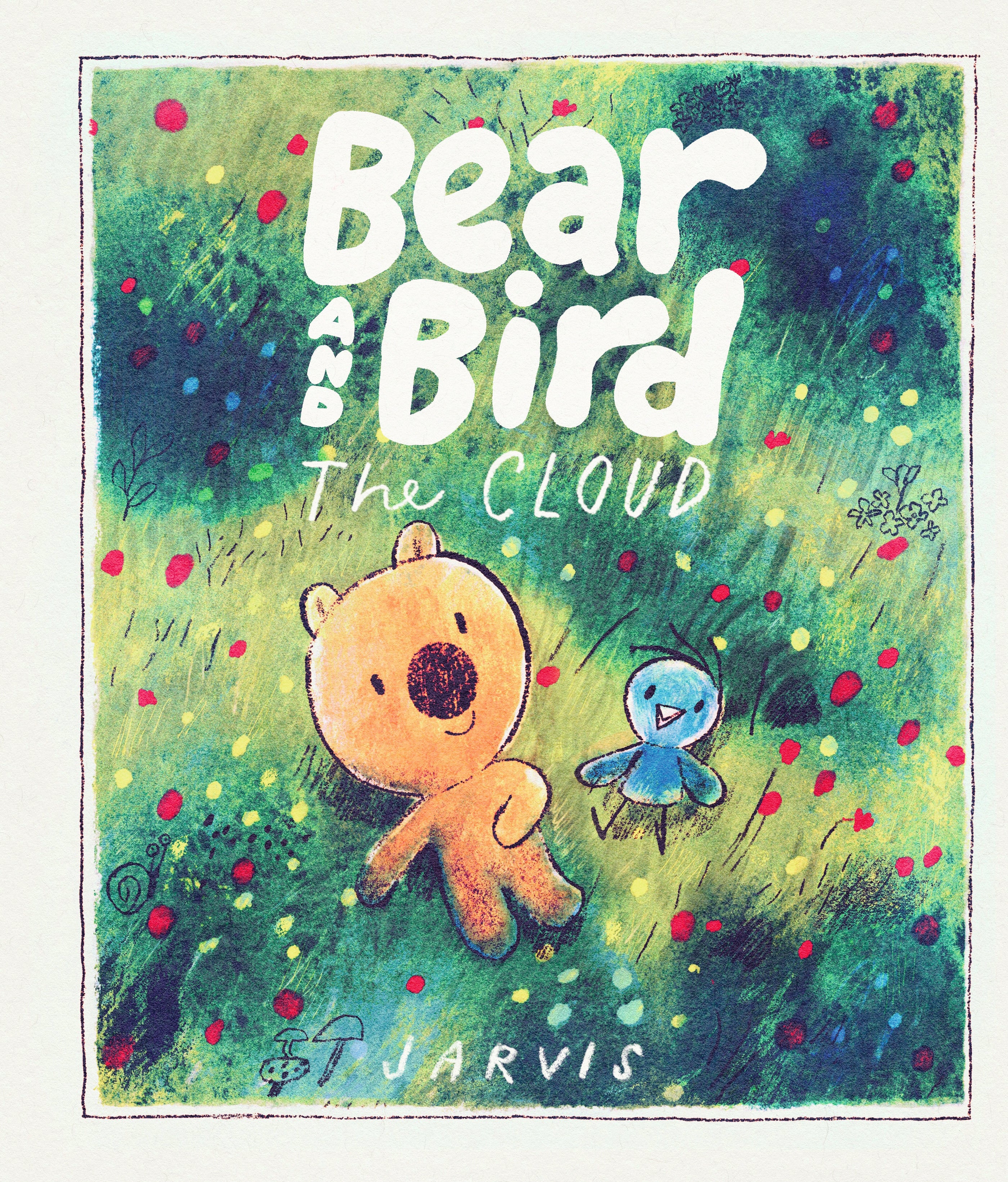 Bear and Bird: The Cloud by Jarvis — Hardback