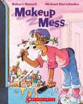 Makeup Mess by Robert Munsch (CA) — Paperback