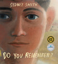 Do You Remember? by Sydney Smith (CA) — Hardback