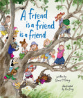 A Friend Is a Friend Is a Friend by Sara O'Leary (CA) — Hardback