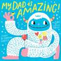 My Dad Is Amazing! (A Hello!Lucky Book) by Hello!Lucky — Board Book