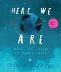 Here We Are: Notes for Living on Planet Earth by Oliver Jeffers — Paperback