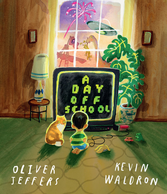 A Day Off School by Oliver Jeffers — Hardback