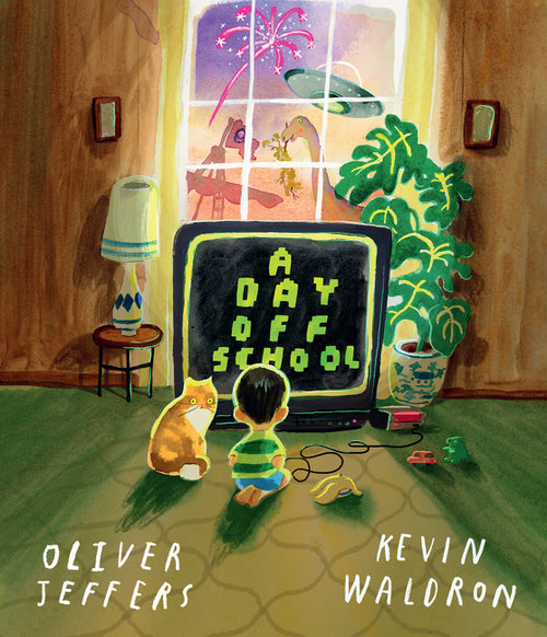 A Day Off School by Oliver Jeffers — Hardback
