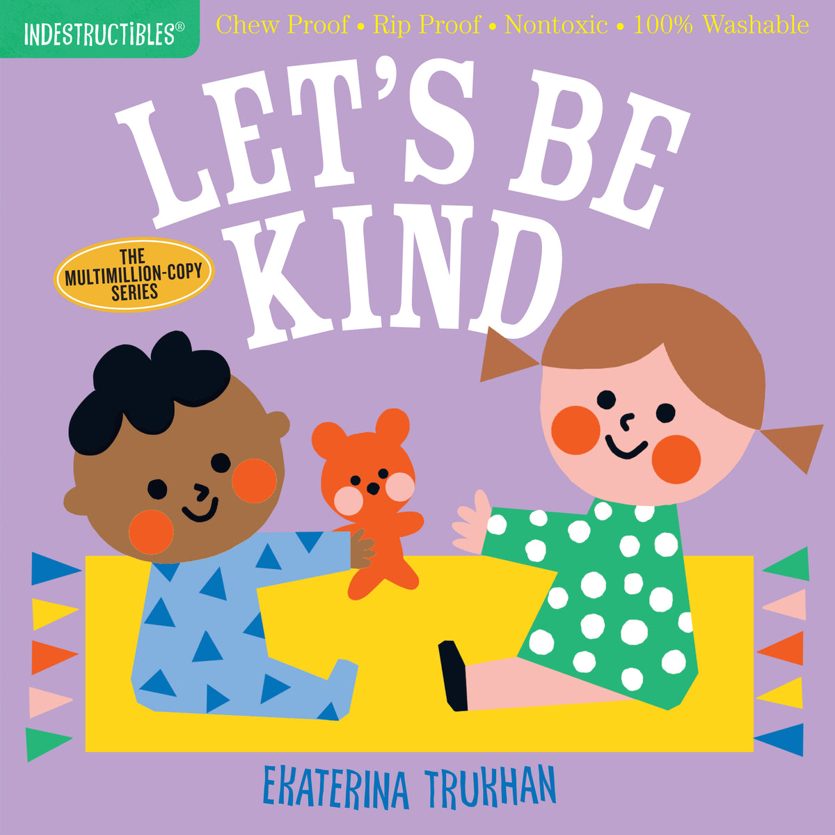 Indestructibles (The Original): Let's Be Kind (A First Book of Manners)