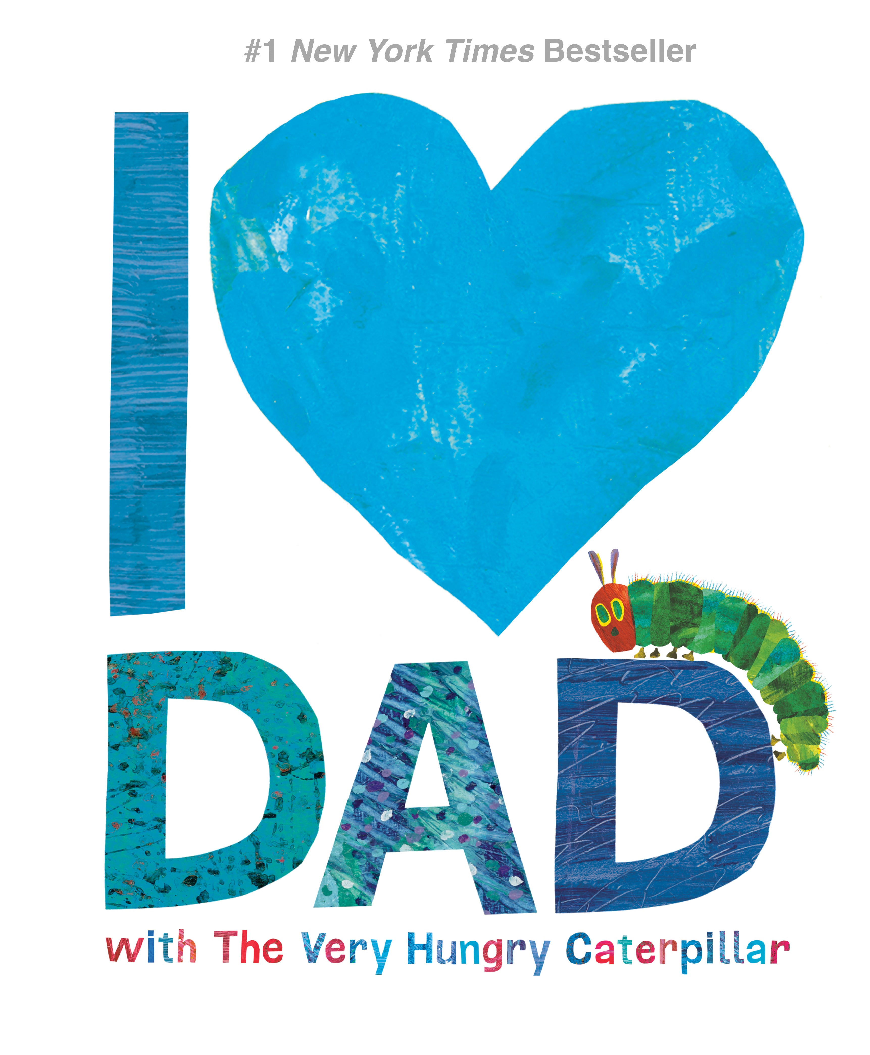I Love Dad with The Very Hungry Caterpillar by Eric Carle — Hardback