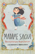 Madame Saqui by Lisa Robinson — Hardback