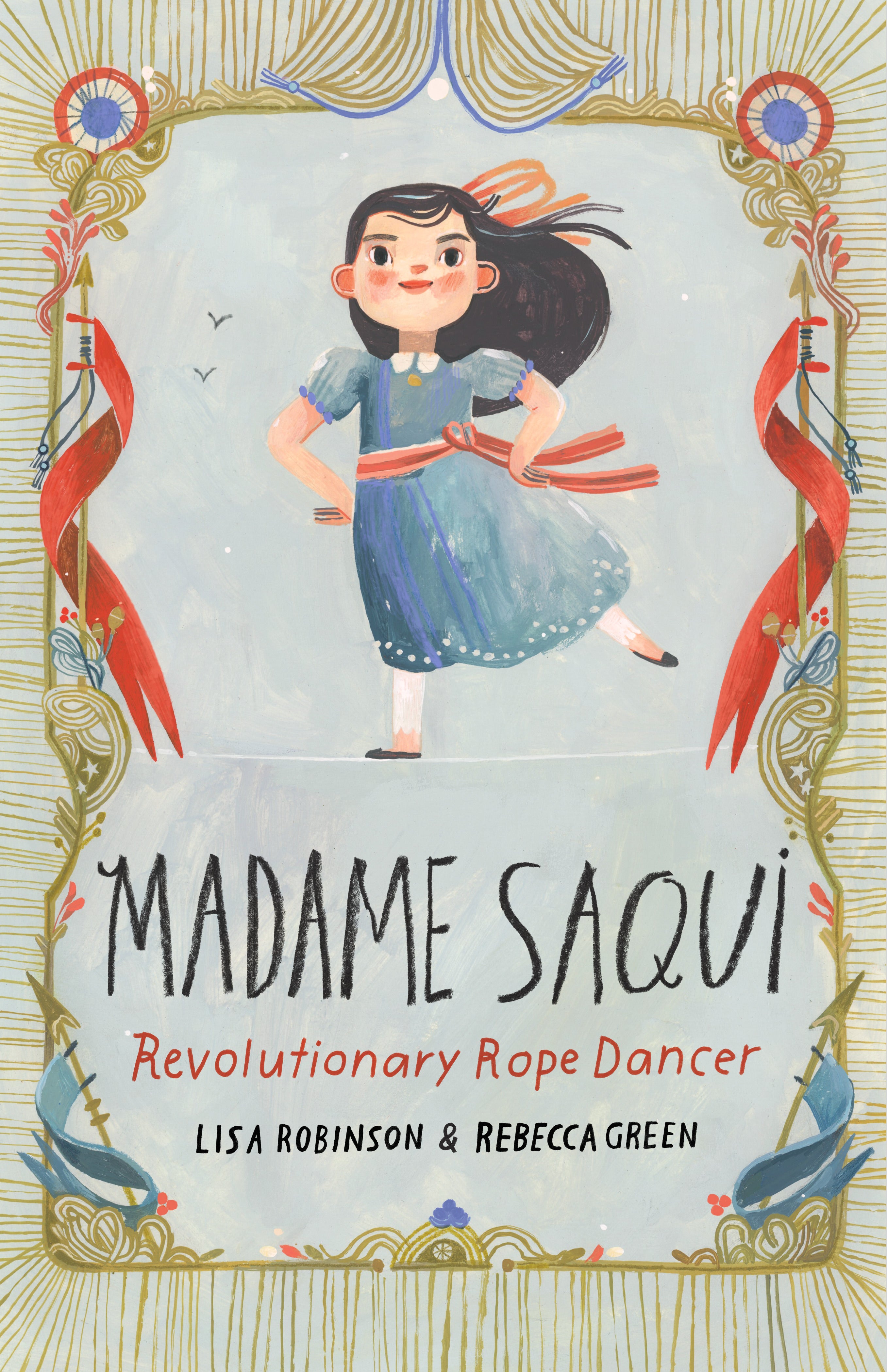 Madame Saqui by Lisa Robinson — Hardback