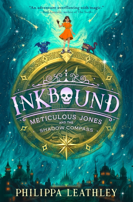 Inkbound: Meticulous Jones and the Shadow Compass by Philippa Leathley — Hardback
