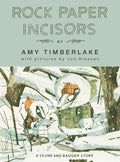Rock Paper Incisors by Amy Timberlake — Hardback