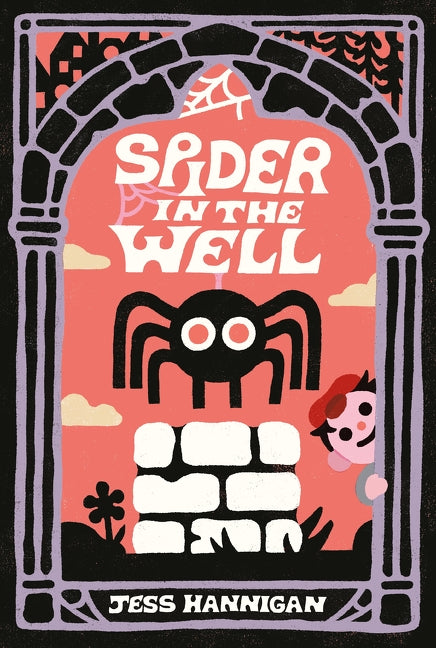 Spider in the Well by Jess Hannigan (CA) — Hardback