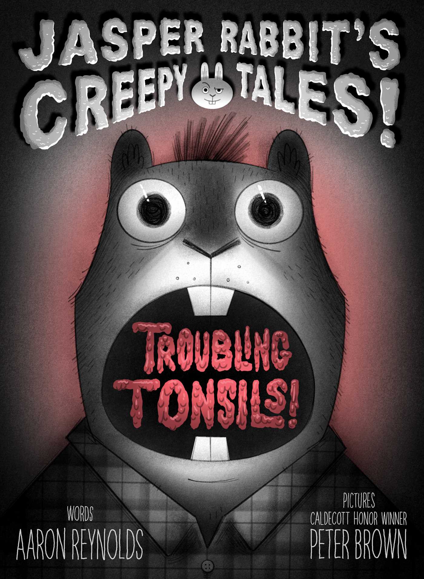 Troubling Tonsils! by Aaron Reynolds — Hardback