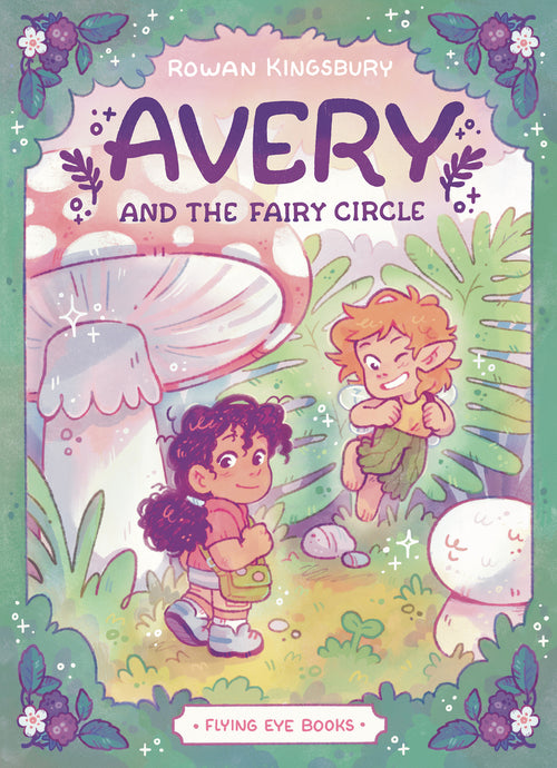Avery and the Fairy Circle by Rowan Kingsbury — Paperback