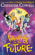 Which Way To The Future by Cressida Cowell — Paperback