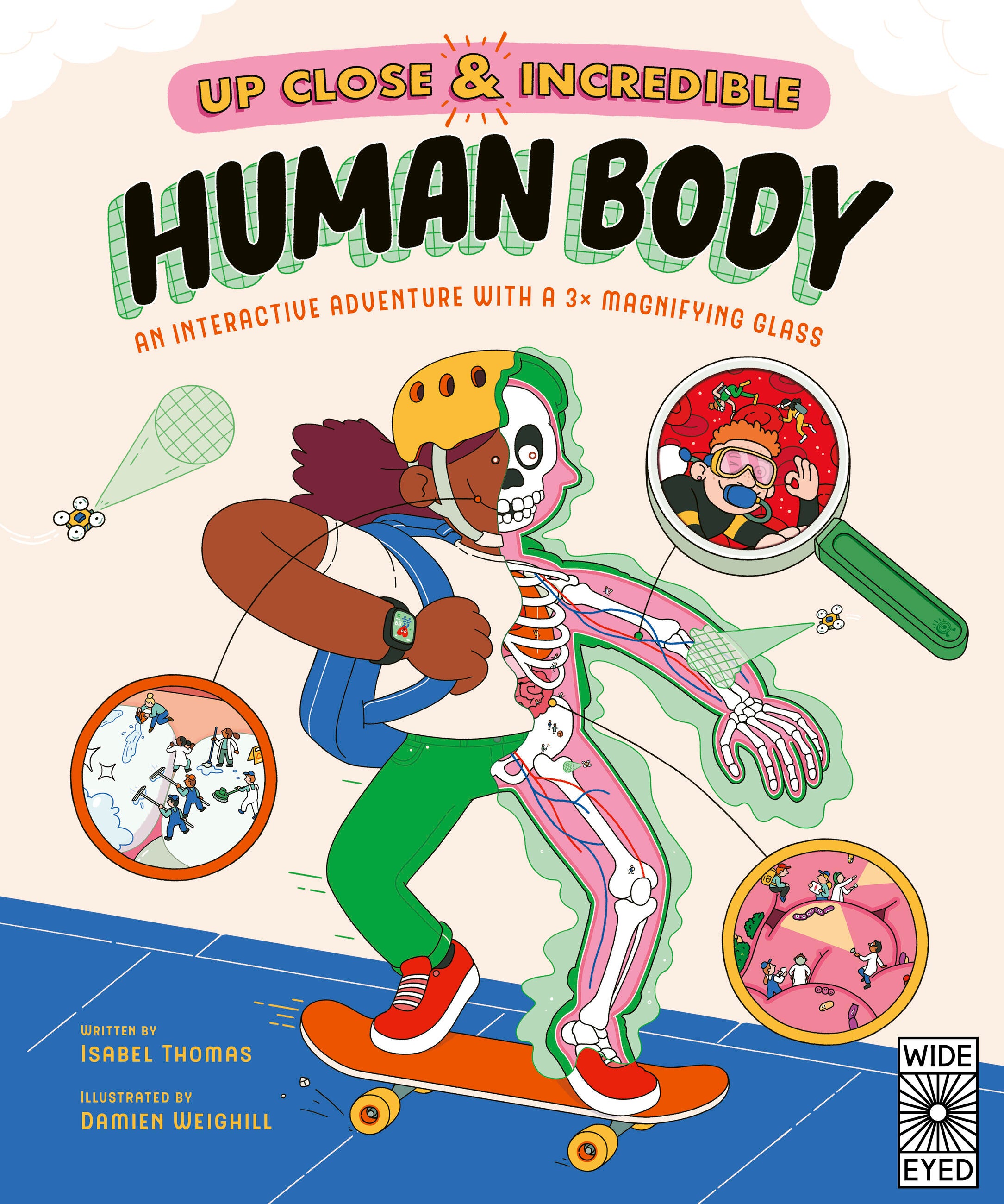 Up Close and Incredible: Human Body by Isabel Thomas — Hardback