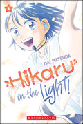 Hikaru in the Light! (Volume 1) by Mai Matsuda — Paperback