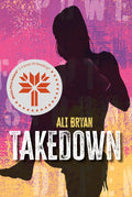 Takedown by Ali Bryan (CA) — Paperback