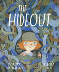 The Hideout by Susanna Mattiangeli — Hardback