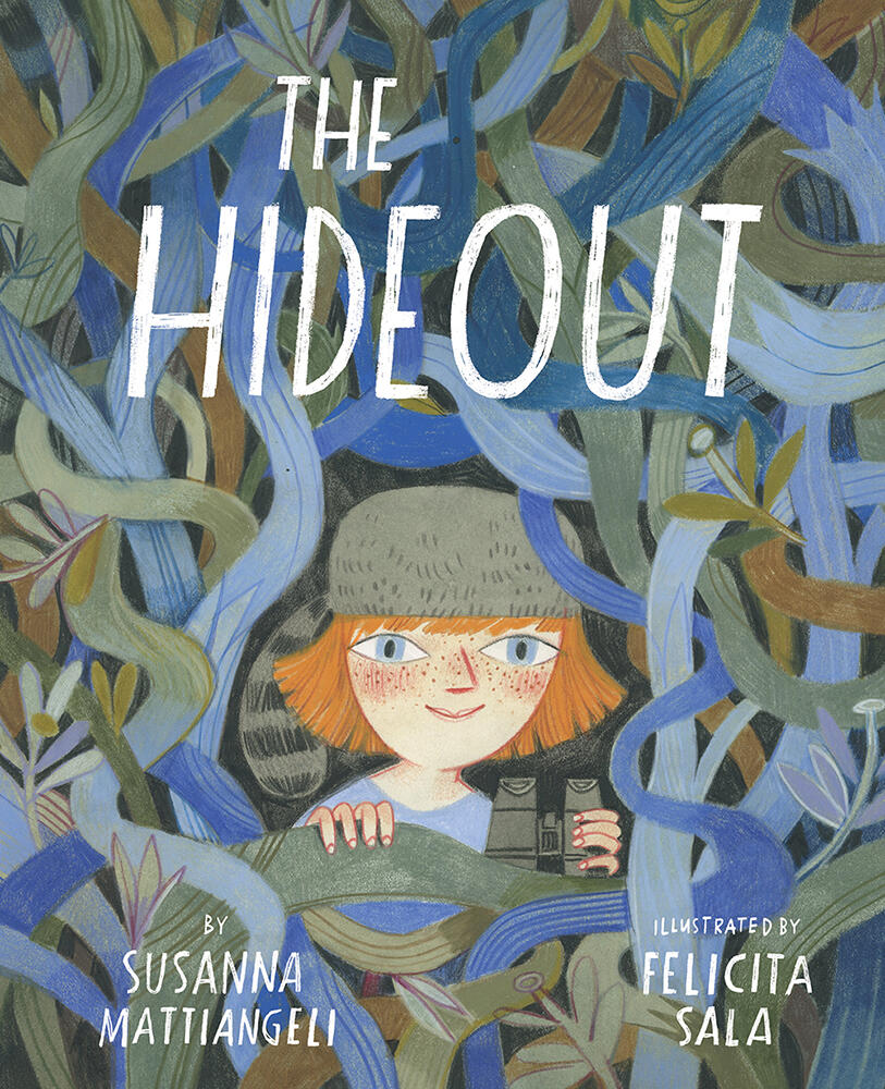 The Hideout by Susanna Mattiangeli — Hardback