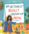 I'm Actually Really Grown-Up Now by Maisie Paradise Shearring — Paperback