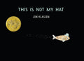 This Is Not My Hat by Jon Klassen (CA) — Hardback