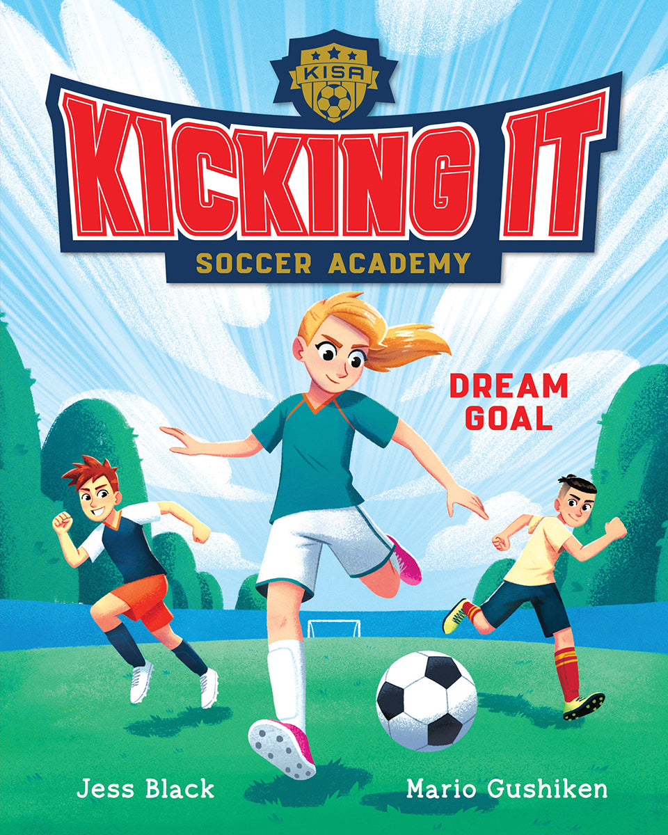 Kicking It Soccer Academy: Dream Goal by Jess Black — Paperback
