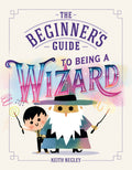 The Beginner's Guide to Being a Wizard