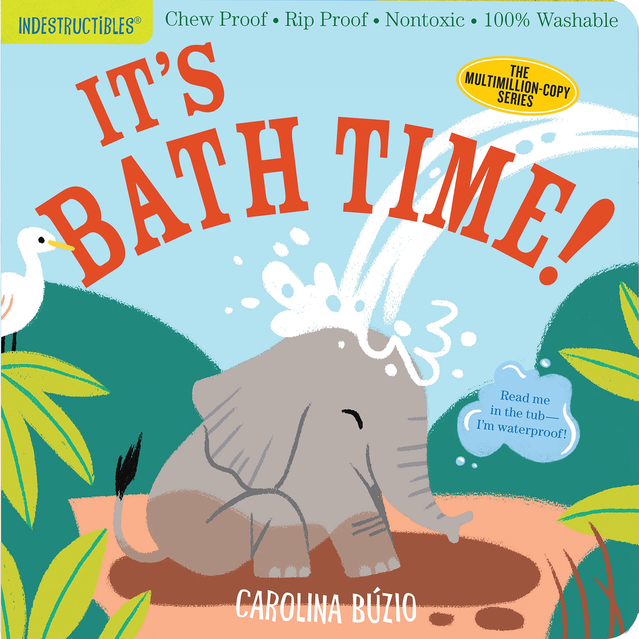 Indestructibles (The Original): It's Bath Time!