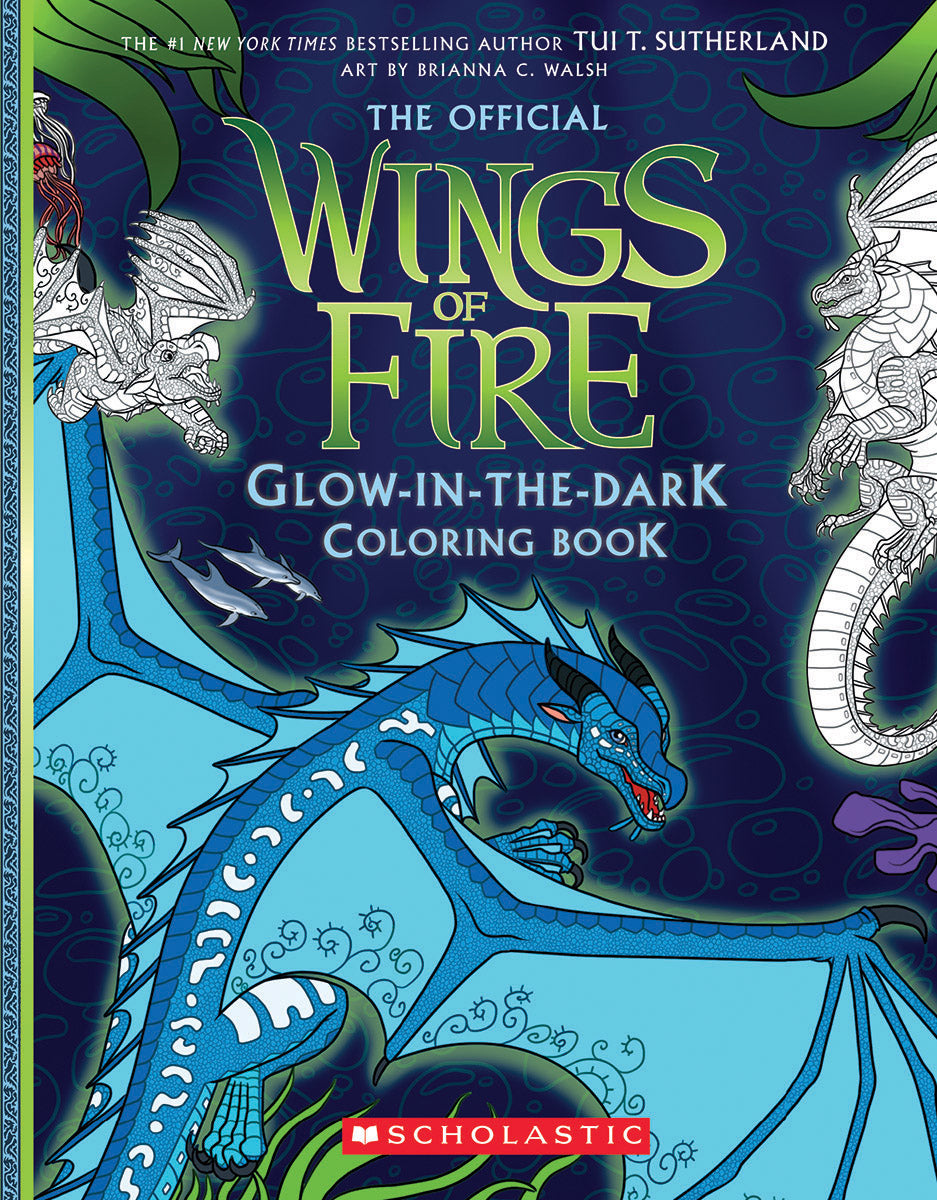 Wings of Fire Glow-in-the-Dark Coloring Book (Media tie-in) by Tui T. Sutherland — Activity Book