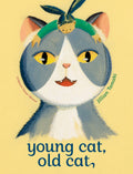 Young Cat, Old Cat by Jillian Tamaki (CA) — Hardback